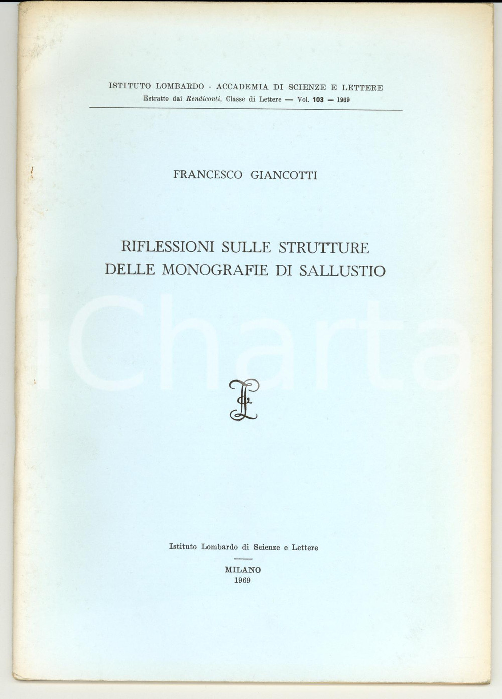 Libro, pubblicazione d epoca 1969 Francesco GIANCOTTI Strutture delle monografie di Sallustio AUTOGRAFO 1