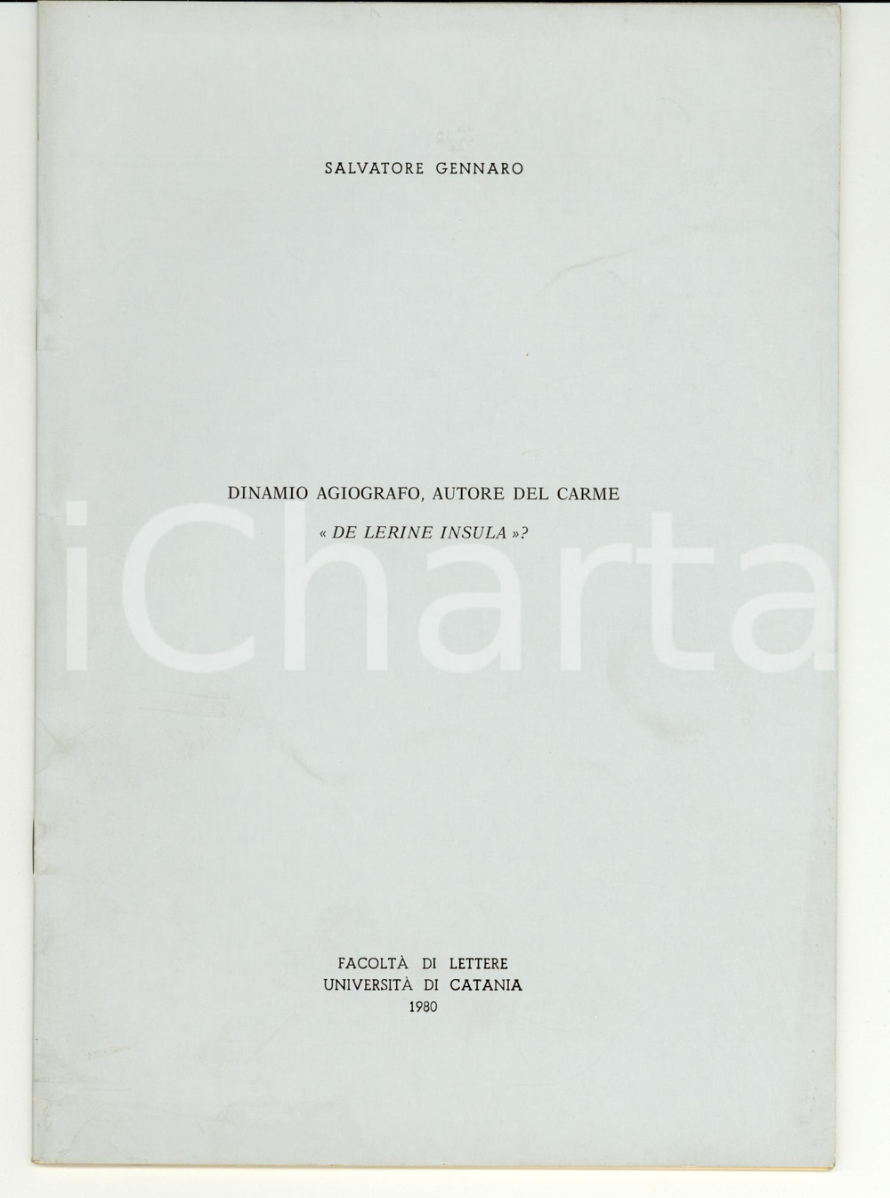 Libro, pubblicazione d epoca 1980 CATANIA Salvatore GENNARO Dinamio agiorgrafo De Lerine Insula AUTOGRAFO 1