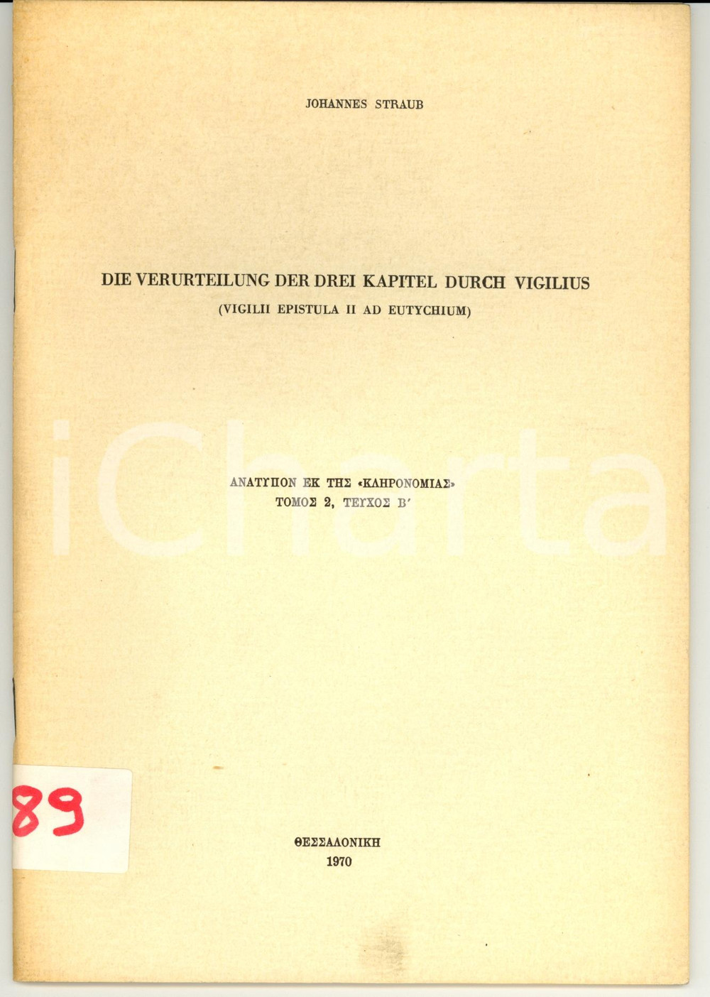 Libro, pubblicazione d epoca 1970 Johannes STRAUB Die Verurteilung der drei Kapitel durch VIGILIUS AUTOGRAPH 1