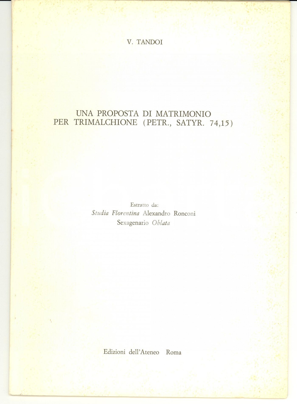 Libro, pubblicazione d epoca 1970 Vincenzo TANDOI Una proposta di matrimonio per Trimalchione 1