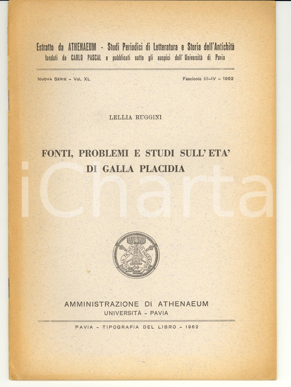 Libro, pubblicazione d epoca 1962 Lellia RUGGINI Fonti, problemi e studi sull età di GALLA PLACIDIA 1