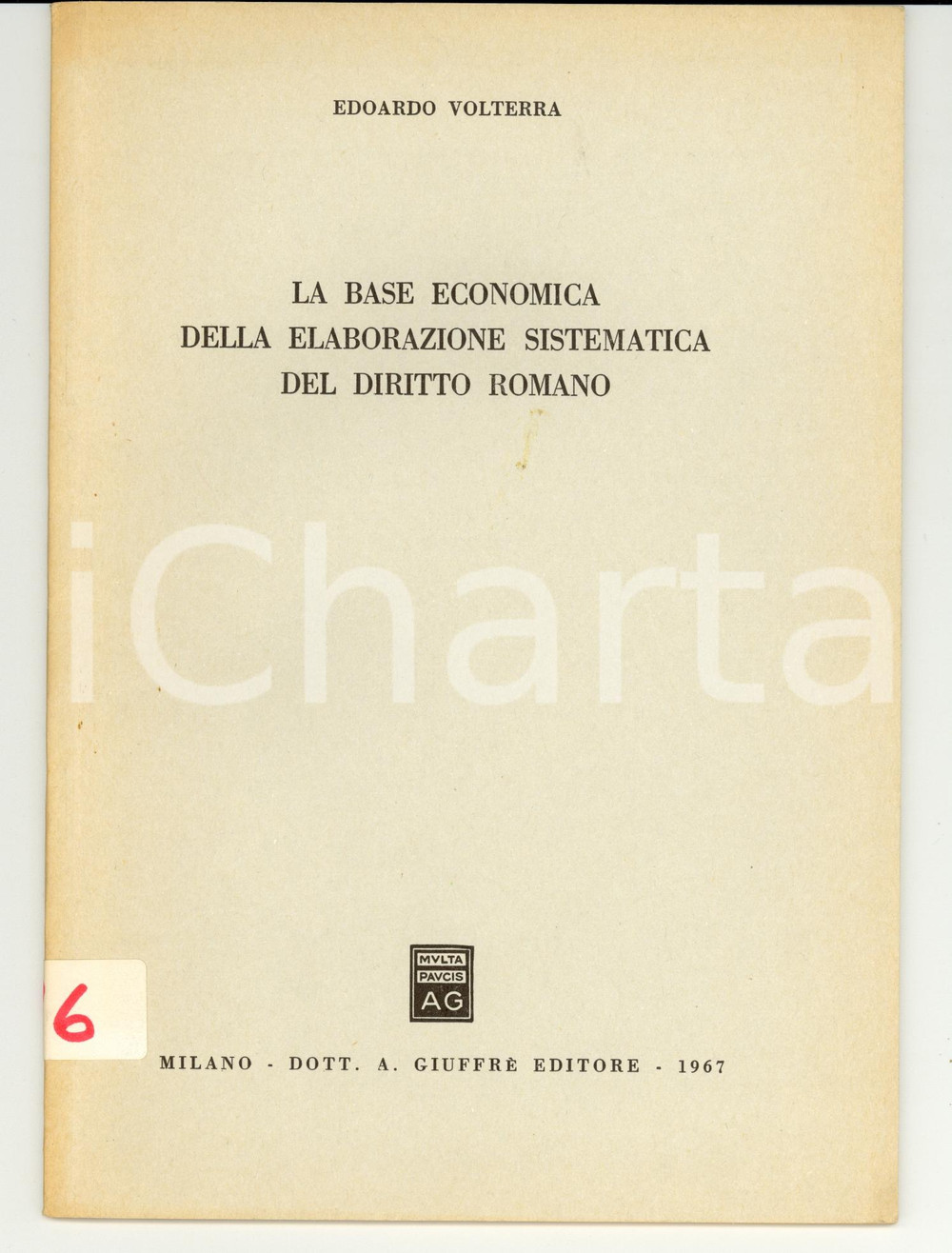 Libro, pubblicazione d epoca 1967 Edoardo VOLTERRA La base economica della elaborazione del diritto romano 1