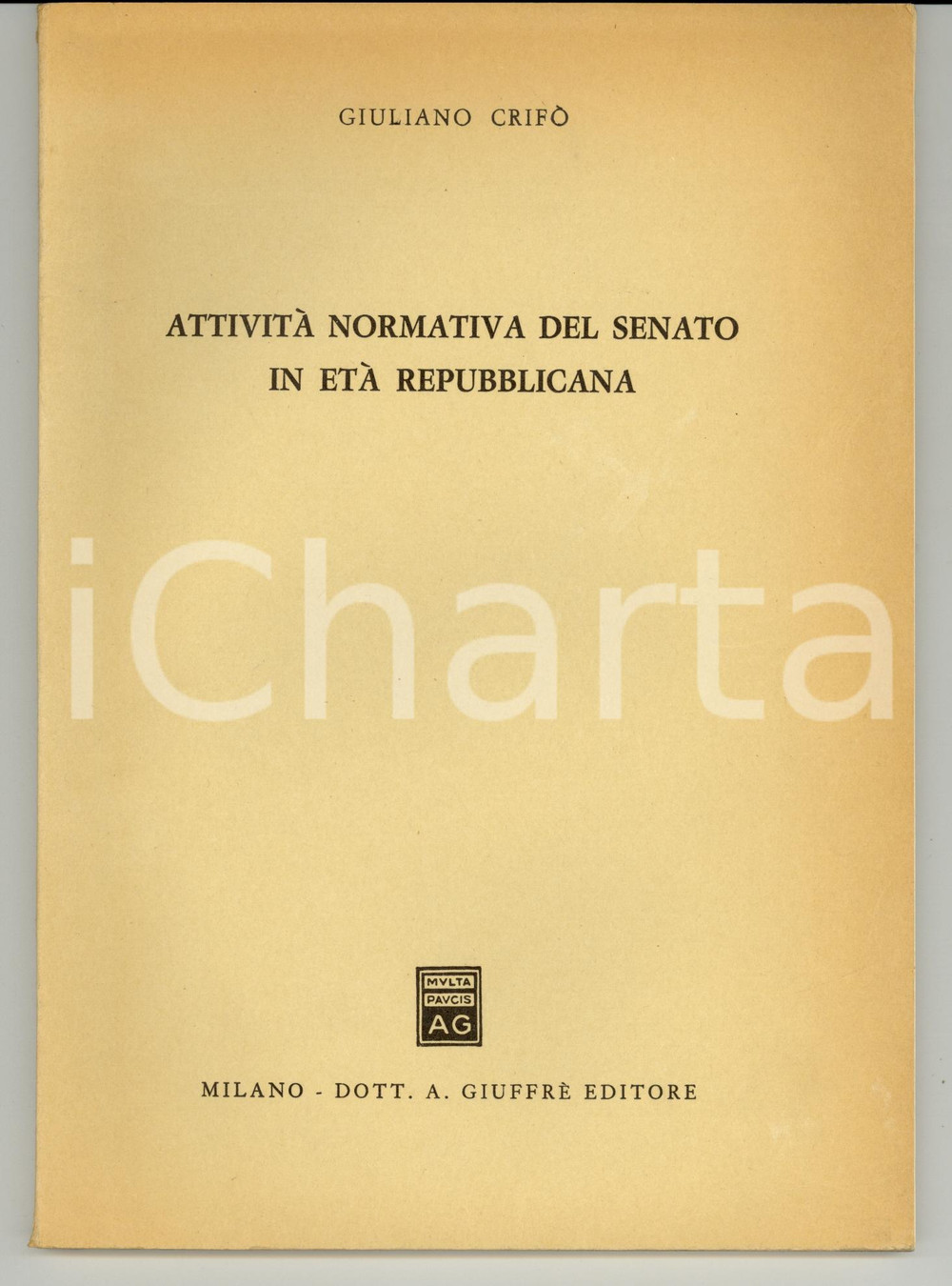 Autografo originale 1968 Giuliano CRIFO  Attività normativa del Senato in età repubblicana AUTOGRAFO 1