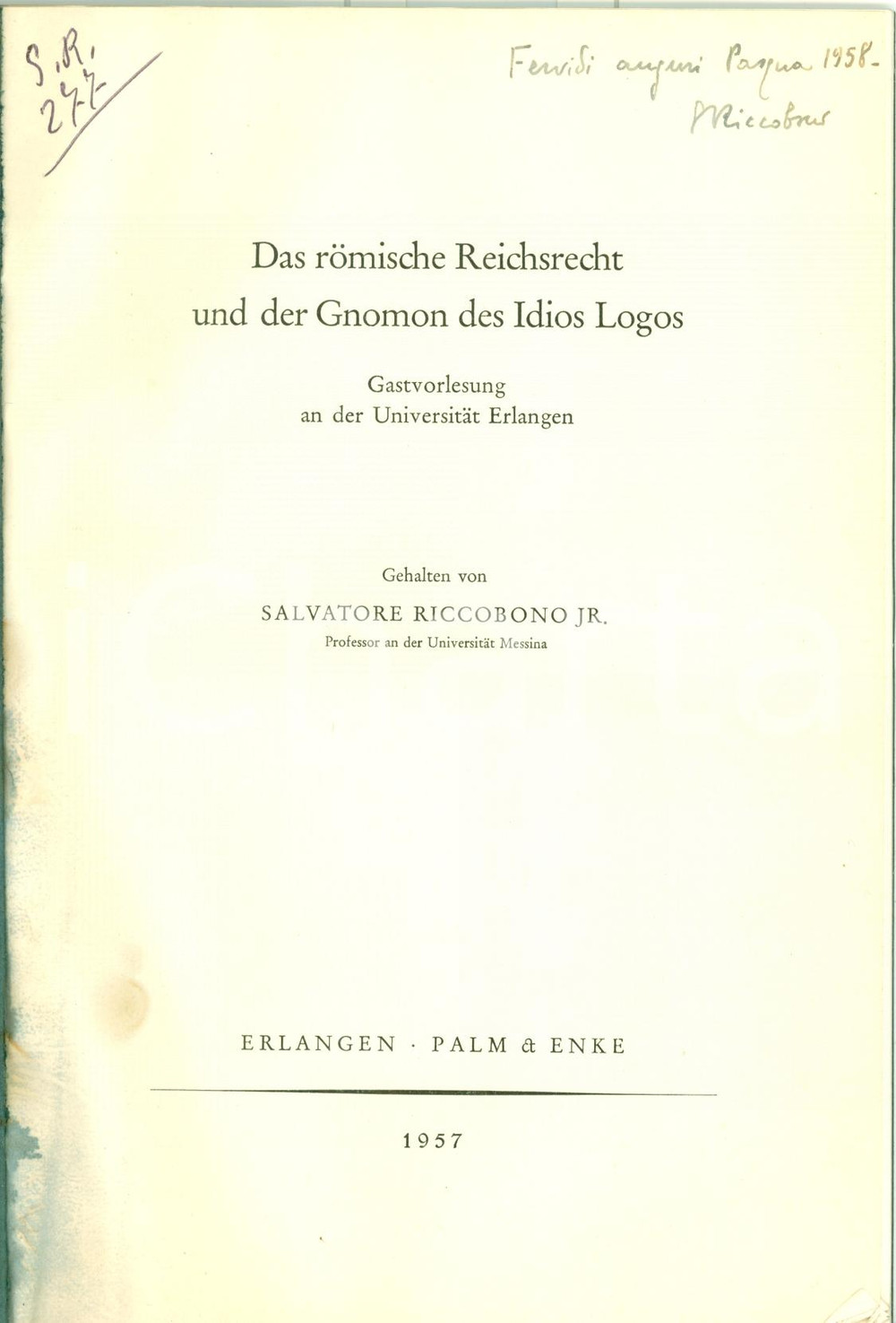 Libro, pubblicazione d epoca 1947 Salvatore RICCOBONO Das rÃ¶mische Reichsrecht Invio AUTOGRAFO Opuscolo 1