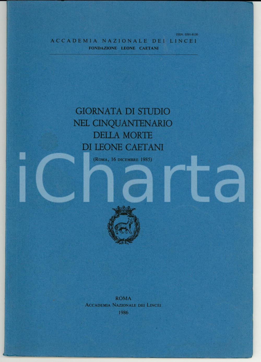 Libro, pubblicazione d epoca 1985 Accademia dei LINCEI Nel cinquantenario della morte di Leone CAETANI 1