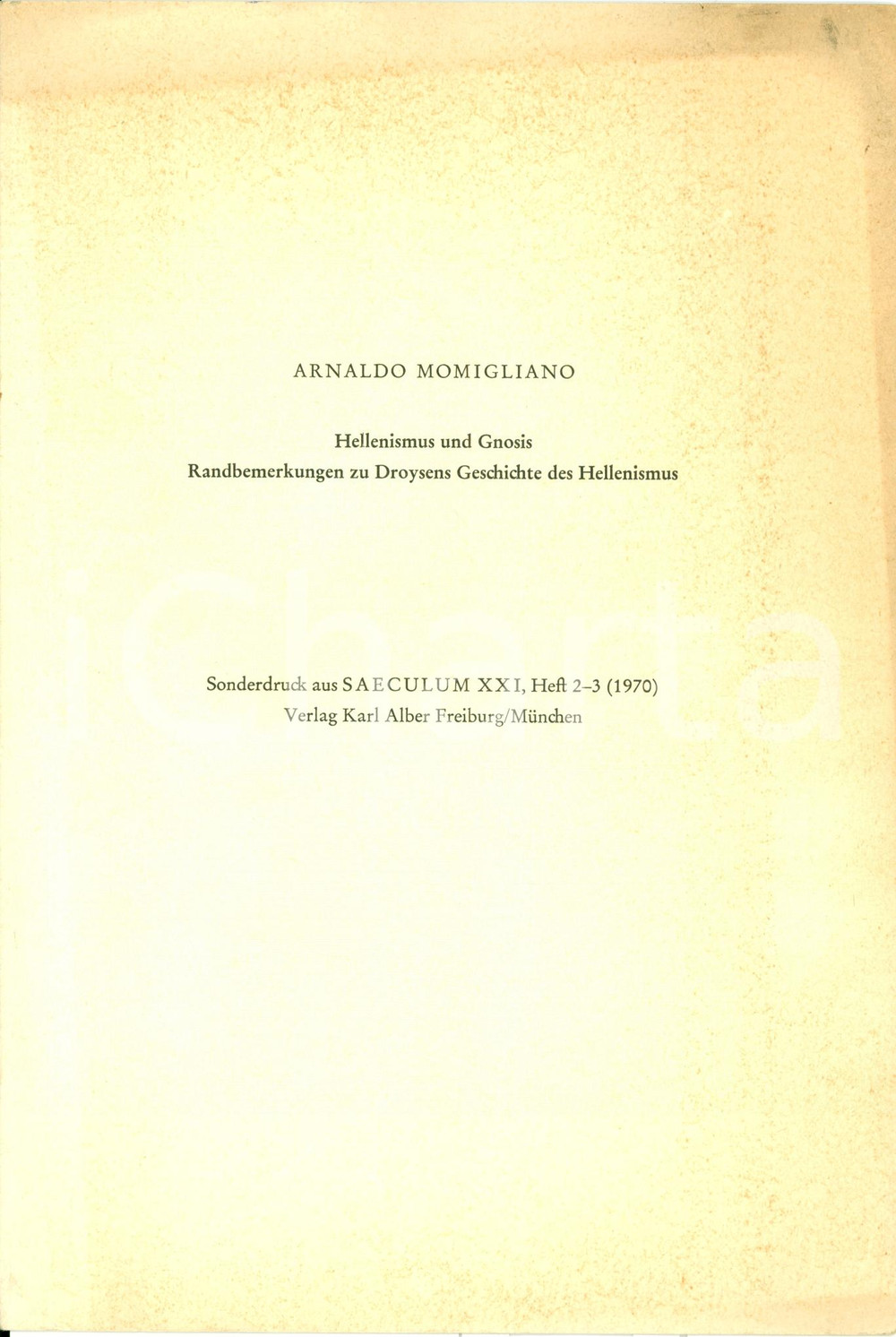 Libro, pubblicazione d epoca 1970 Arnaldo MOMIGLIANO Hellenismus und Gnosis in DROYSEN Opuscolo 1