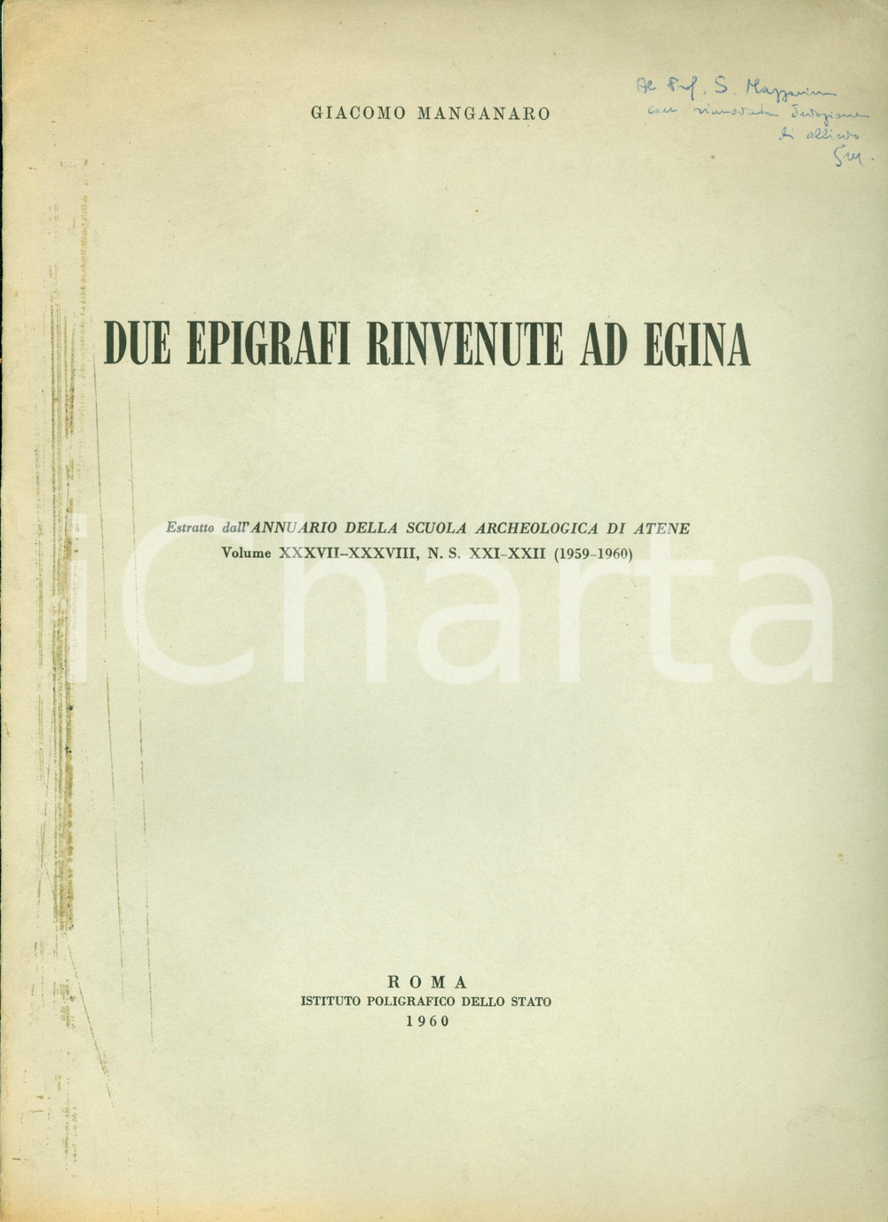 Libro, pubblicazione d epoca 1960 Giacomo MANGANARO Due epigrafi rinvenute ad EGINA Invio AUTOGRAFO 1