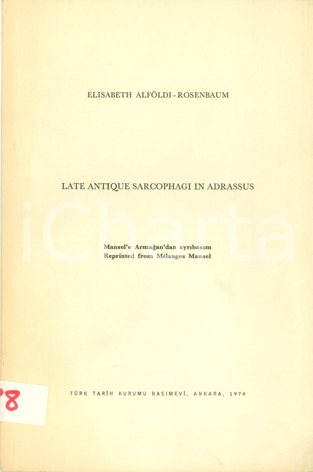 Libro, pubblicazione d epoca 1974 Elisabeth ALFOLDIROSENBAUM Late antique sarcophagi in ADRASSUS Opuscolo 1