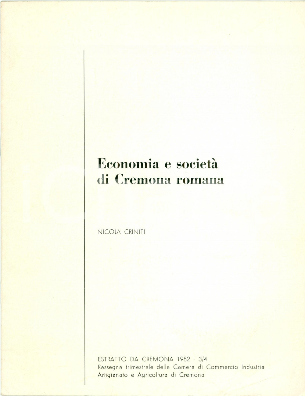 Libro, pubblicazione d epoca 1982 Nicola CRINITI Economia e societÃ  CREMONA romana Opuscolo 1