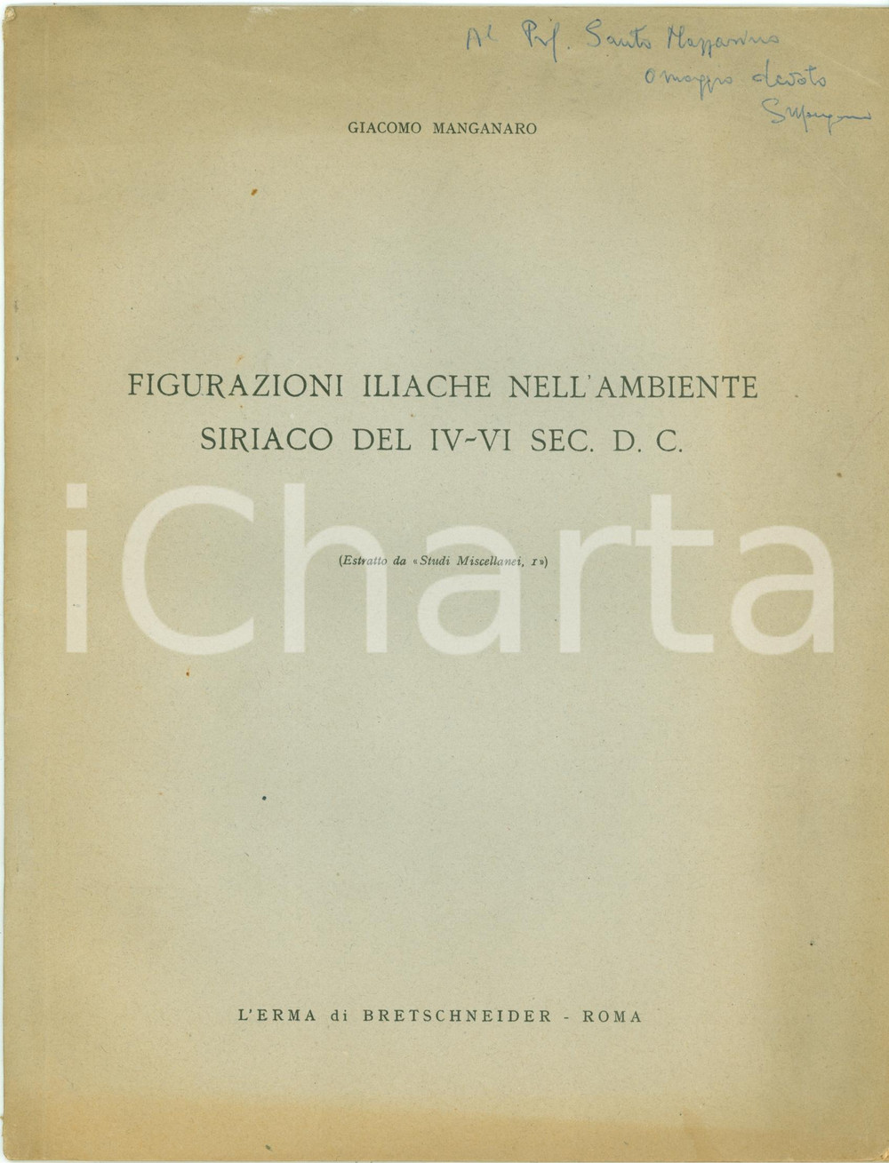 Libro, pubblicazione d epoca 1961 Giacomo MANGANARO Figurazioni iliache ambiente siriaco Invio AUTOGRAFO 1