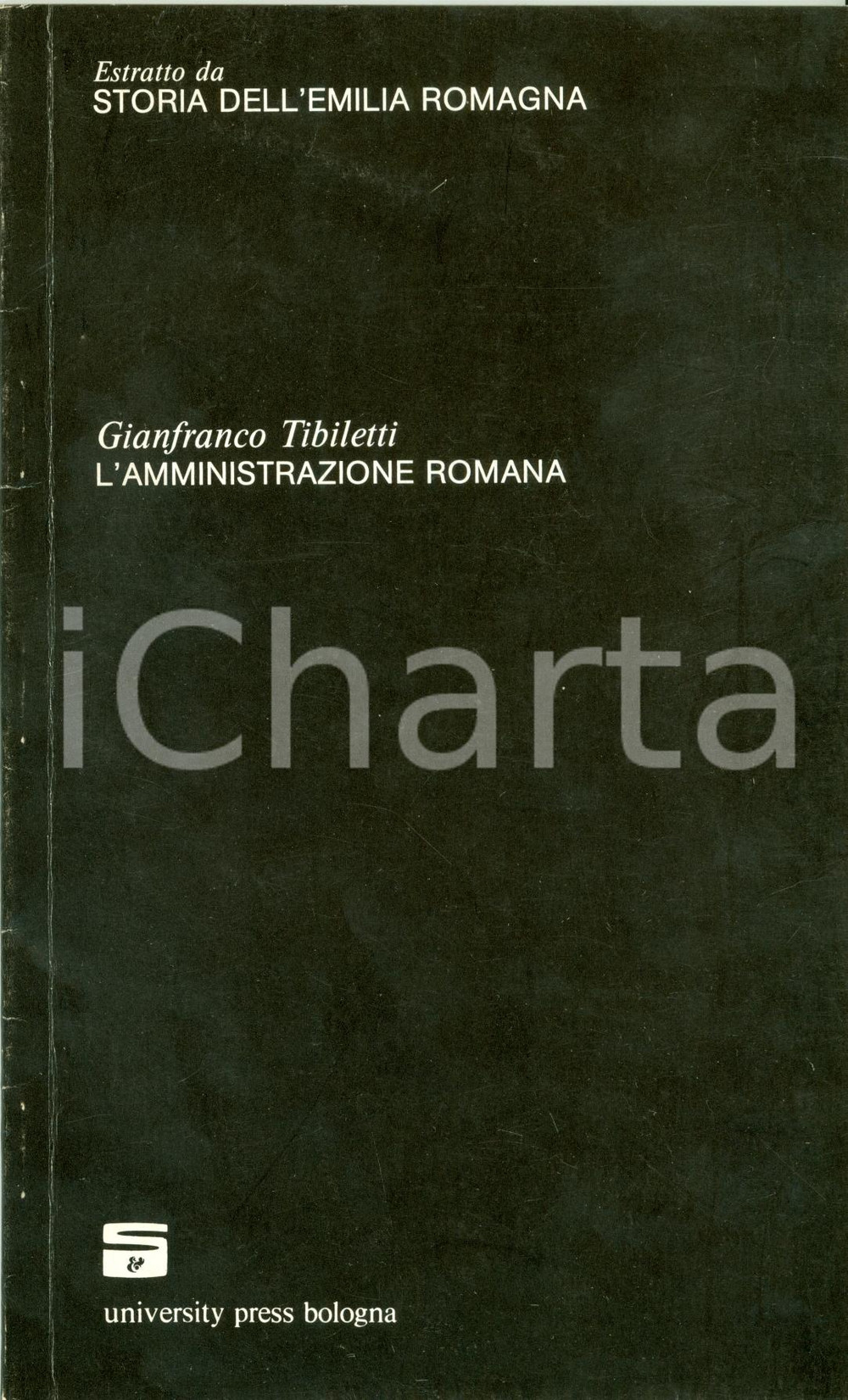 Libro, pubblicazione d epoca 1975 Gianfranco TIBILETTI L amministrazione romana EMILIA ROMAGNA Opuscolo 1