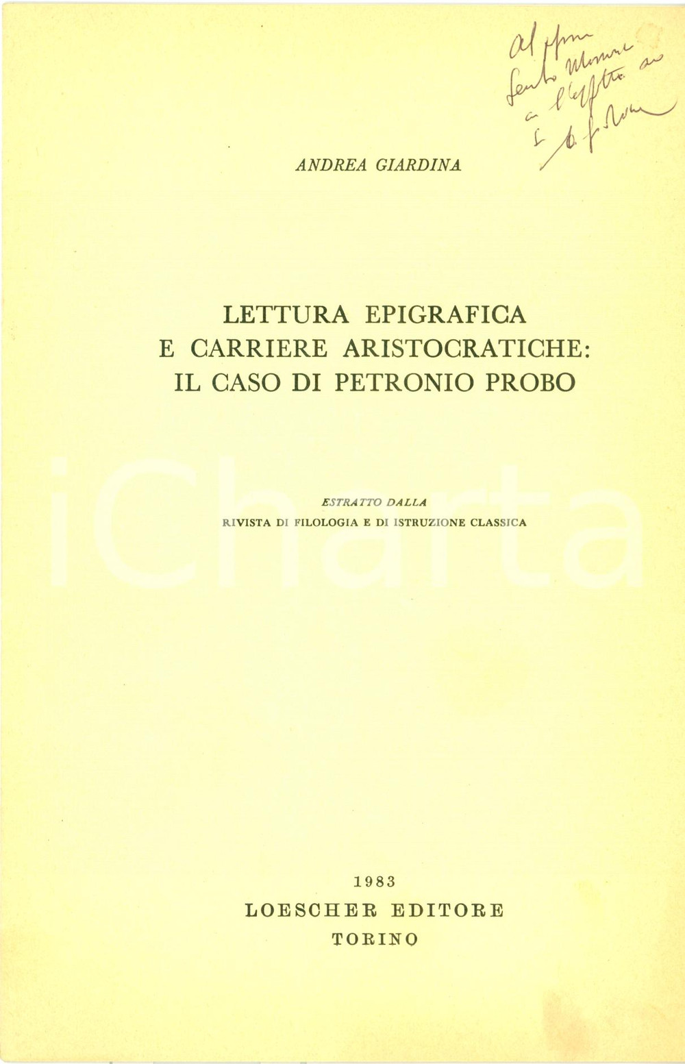 Libro, pubblicazione d epoca 1983 Andrea GIARDINA Lettura epigrafica carriera PETRONIO PROBO Invio AUTOGRAFO 1