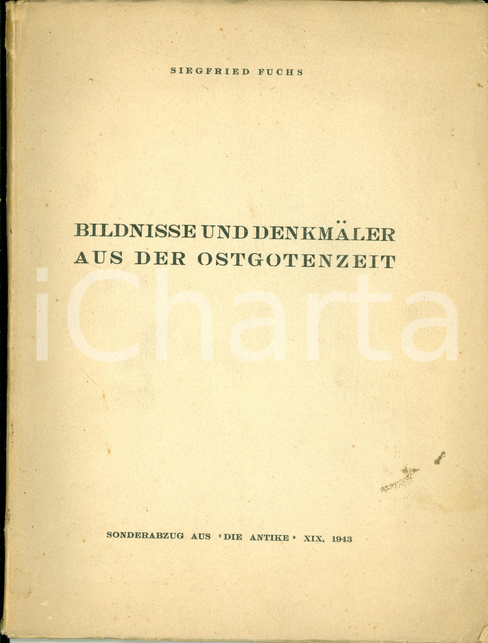 Libro, pubblicazione d epoca 1943 Siegfried FUCHS Bildnisse und Denkmäler aus der Ostgotenzeit ILLUSTRATO 1