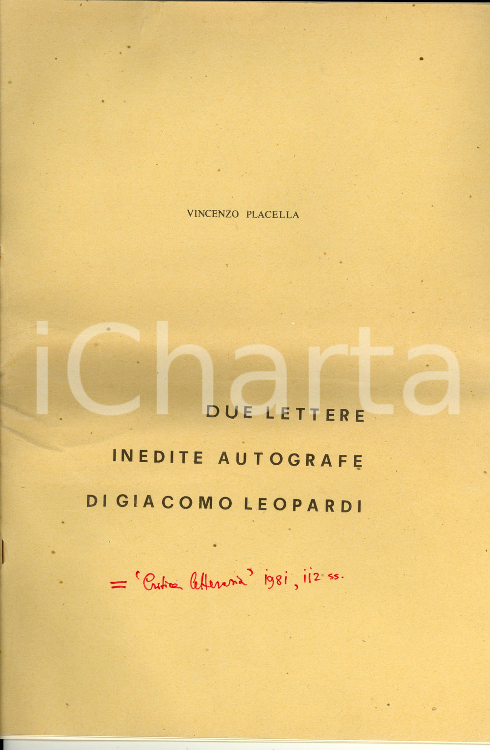 Libro, pubblicazione d epoca 1981 Vincenzo PLACELLA Due lettere inedite autografe Giacomo LEOPARDI Opuscolo 1