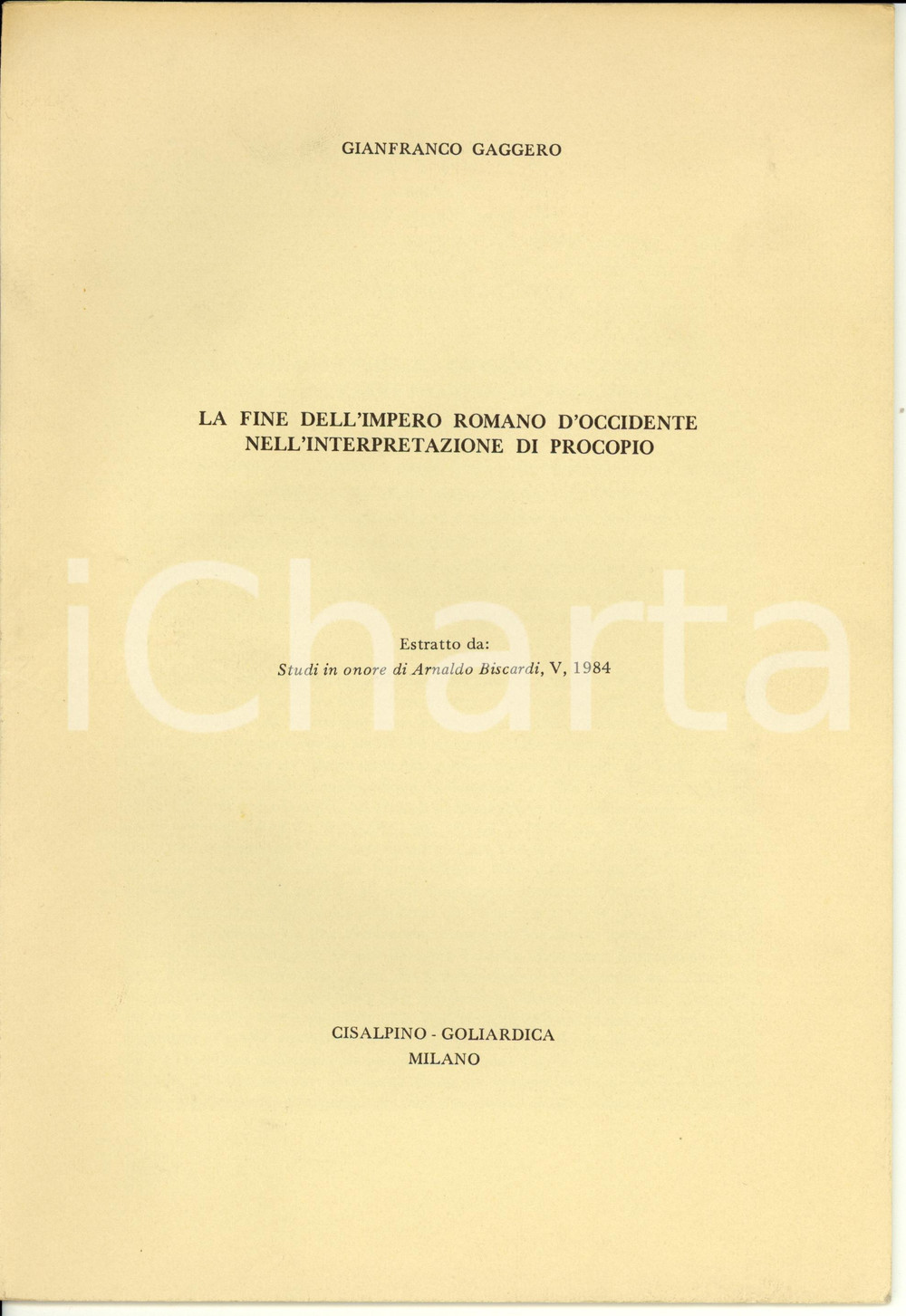 Libro, pubblicazione d epoca 1984 Gianfranco GAGGERO Fine Impero Romano d Occidente Procopio Opuscolo 1