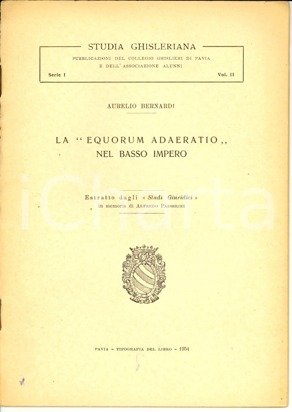 Libro, pubblicazione d epoca 1954 Aurelio BERNARDI La Equorum adaeratio nel basso Impero Opuscolo AUTOGRAFATO 1