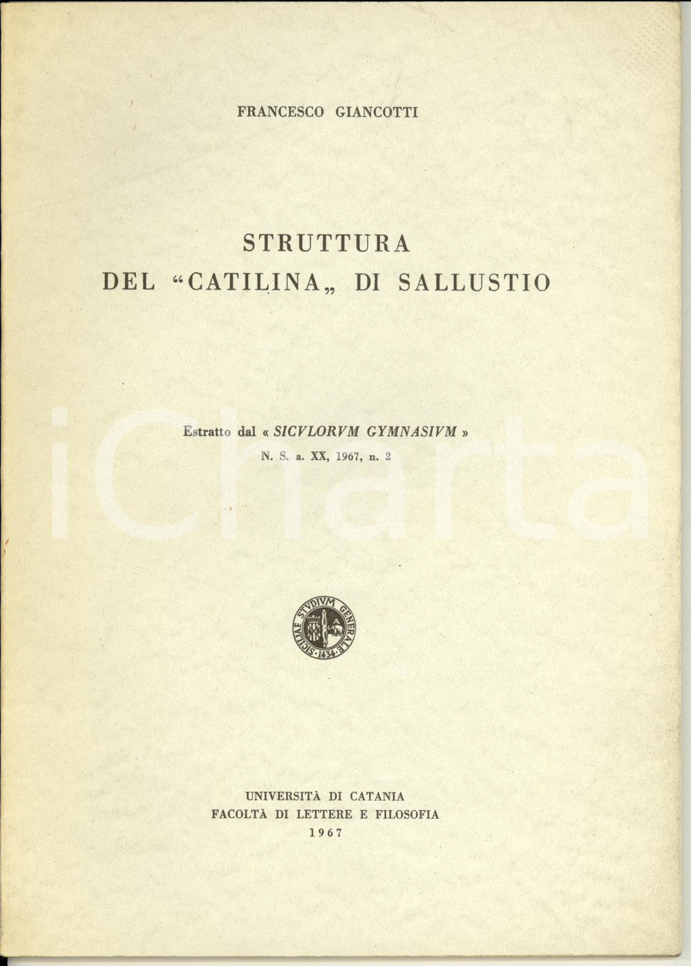 Libro, pubblicazione d epoca 1967 Francesco GIANCOTTI Struttura del Catilina di Sallustio Opuscolo AUTOGRAFO 1