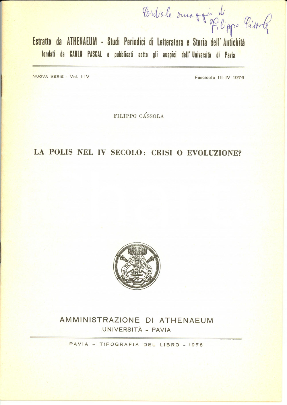 Libro, pubblicazione d epoca 1976 Filippo CASSOLA Polis nel IV secolo:crisi o evoluzione? Opuscolo AUTOGRAFO 1