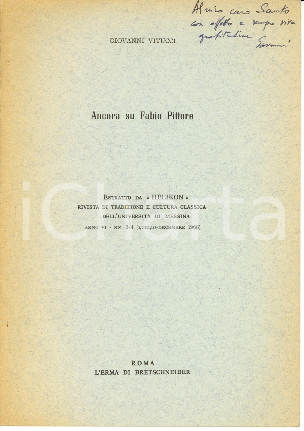 Libro, pubblicazione d epoca 1966 Giovanni VITUCCI Ancora su Fabio Pittore Opuscolo AUTOGRAFO 1