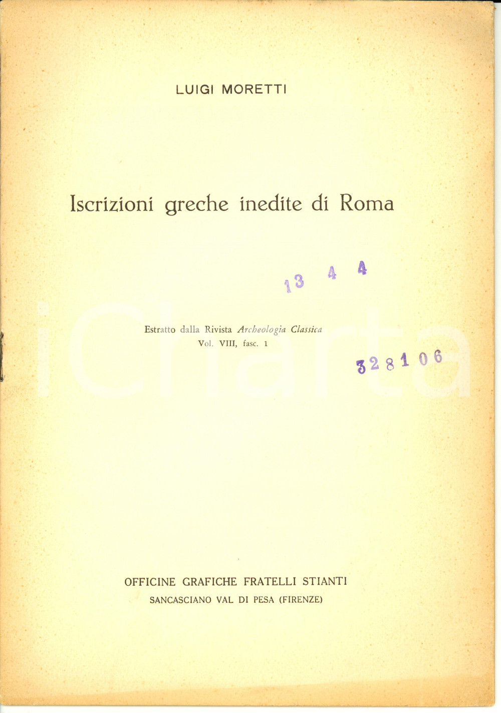 Libro, pubblicazione d epoca 1956 Luigi MORETTI Iscrizioni greche inedite di Roma Opuscolo 1