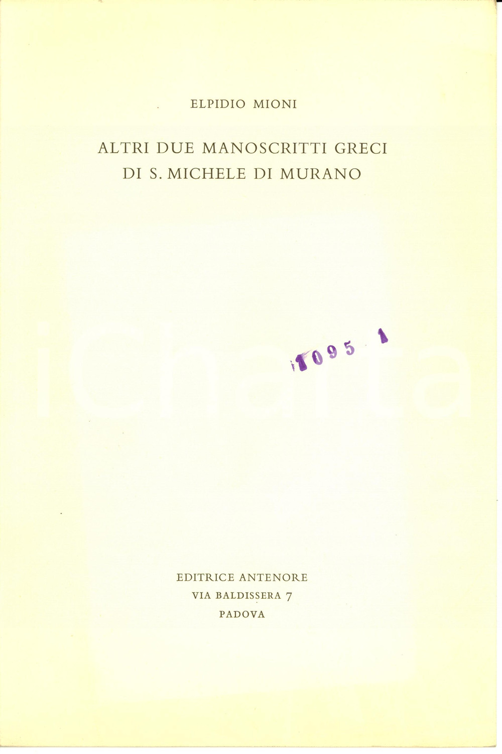 Libro, pubblicazione d epoca 1960 Elpidio MIONI Altri due manoscritti greci di S.Michele di Murano Opuscolo 1