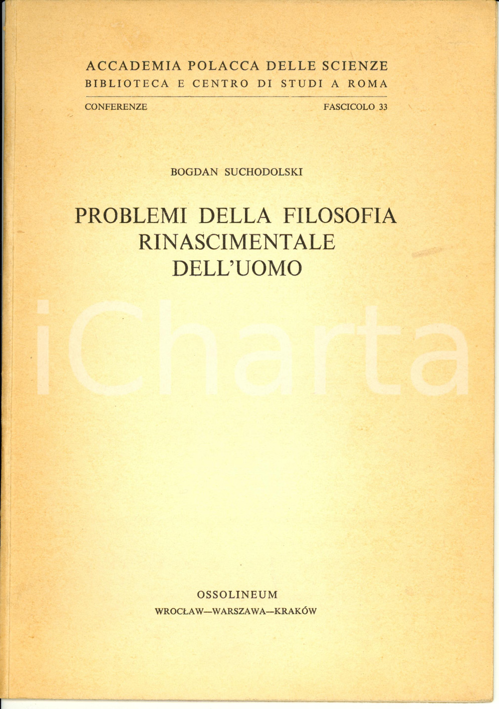 Libro, pubblicazione d epoca 1967 Bogdan SUCHODOLSKI Problemi della filosofia rinascimentale Opuscolo 1