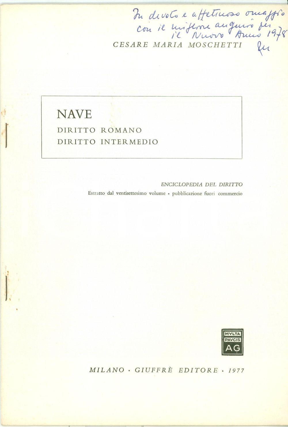 Libro, pubblicazione d epoca 1977 Cesare Maria MOSCHETTI Nave diritto romano intermedio Invio AUTOGRAFO 1