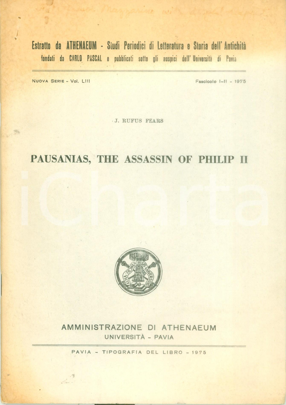 Libro, pubblicazione d epoca 1975 J. Rufus FEARS Pausanias the Assassin of PHILIP II Pubblicazione ATHENAEUM 1