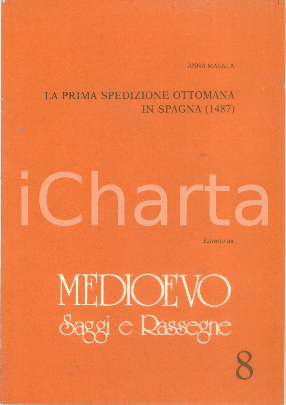 Libro, pubblicazione d epoca 1983 Anna MASALA La prima spedizione ottomana in SPAGNA 1487 Medioevo 1
