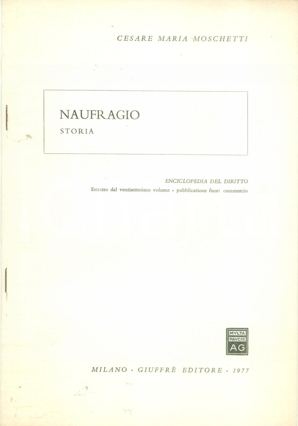 Libro, pubblicazione d epoca 1977 Cesare Maria MOSCHETTI Naufragio  Enciclopedia del diritto Estratto 1