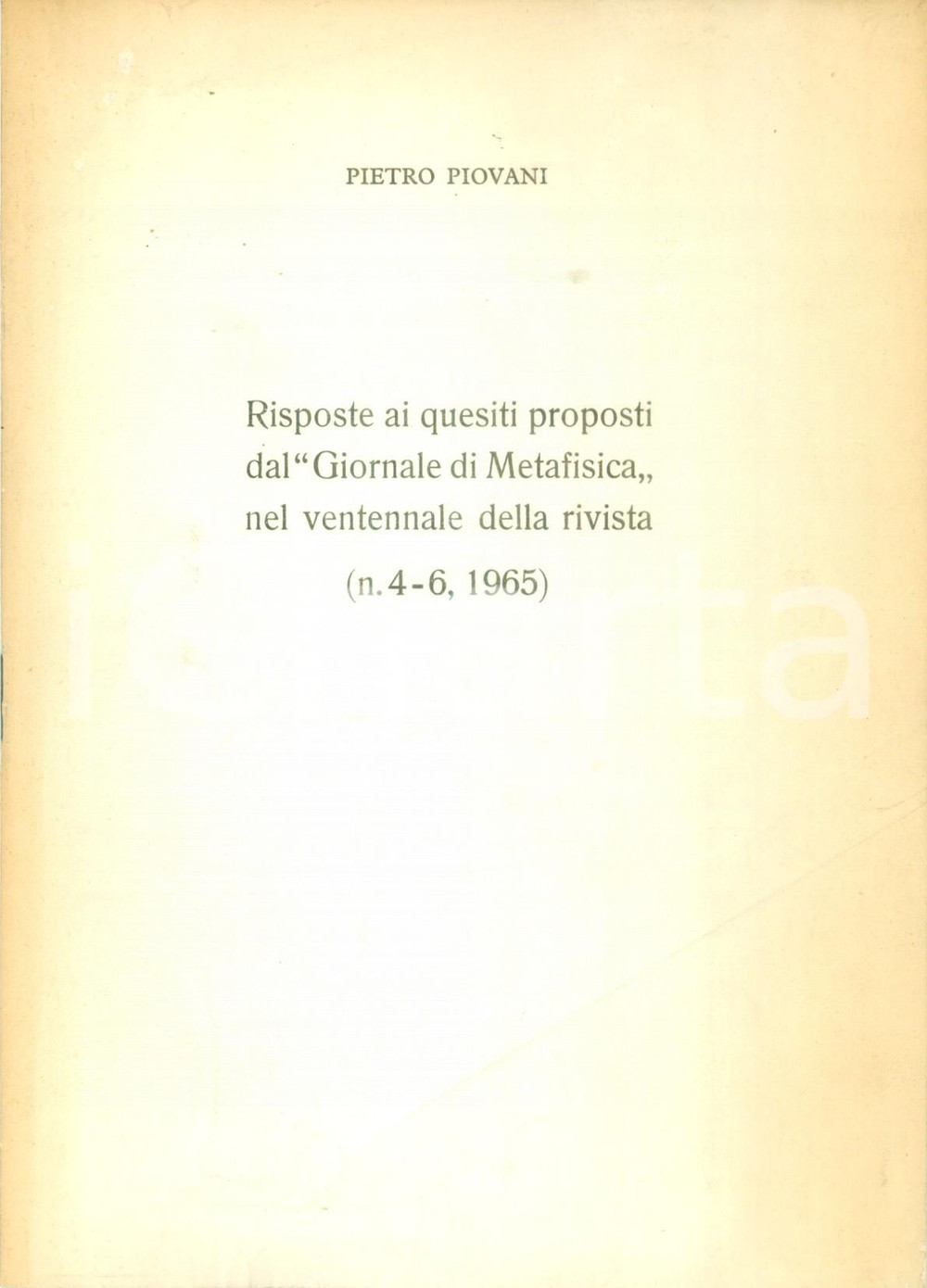 Libro, pubblicazione d epoca 1965 Pietro PIOVANI Quesiti su filosofia nel ventennale del Giornale Metafisica 1