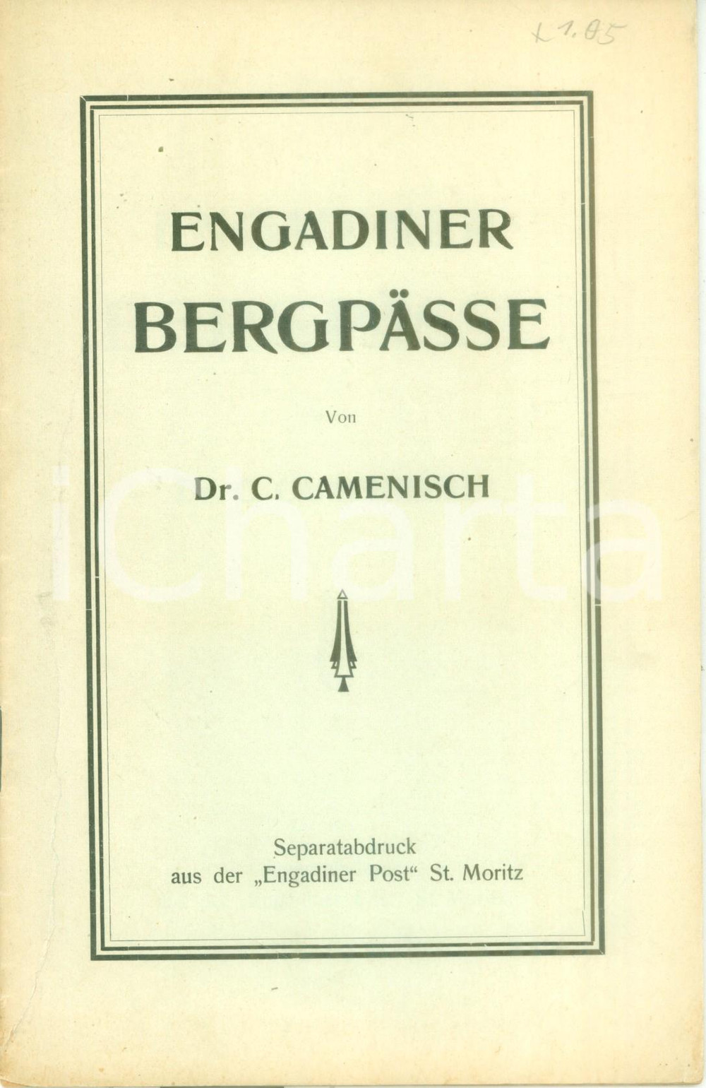 Libro, pubblicazione d epoca 1925 Carl CAMENISCHEngadiner Bergpässe Estratto da Engadiner Post 1