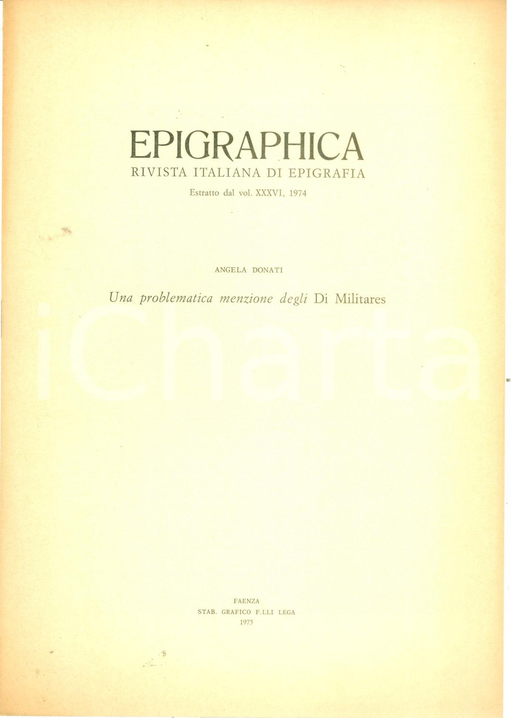 Libro, pubblicazione d epoca 1975 Angela DONATI Problematica menzione degli Di Militares Estratto Epigraphica 1