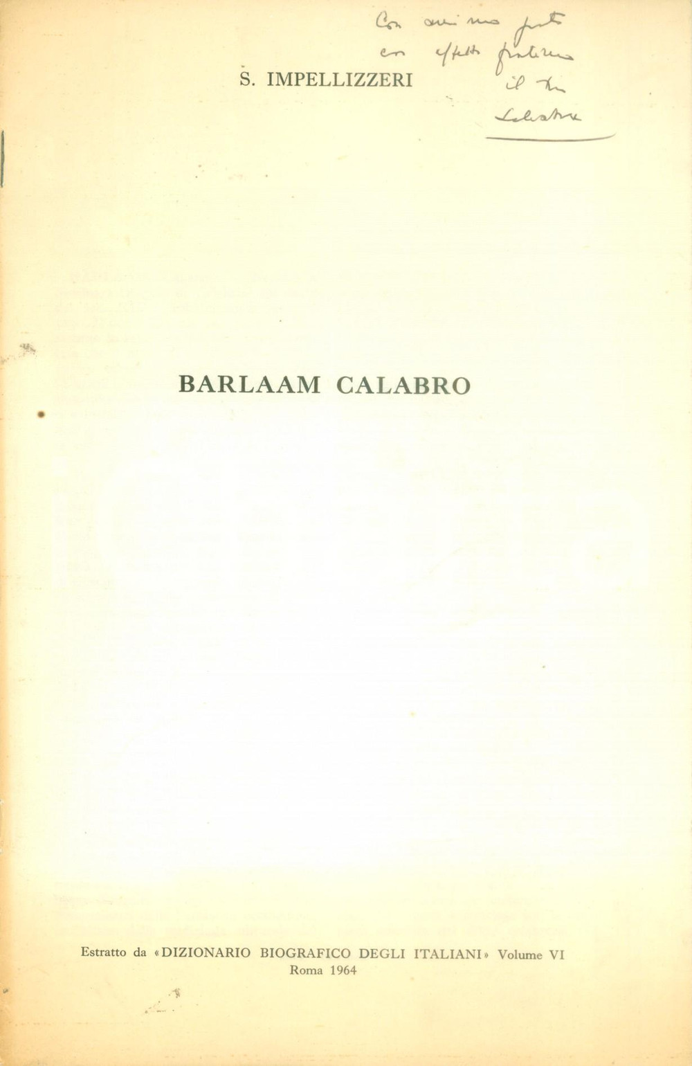 Libro, pubblicazione d epoca 1964 Salvatore IMPELLIZZERI Barlaam calabro Estratto con dedica AUTOGRAFA 1