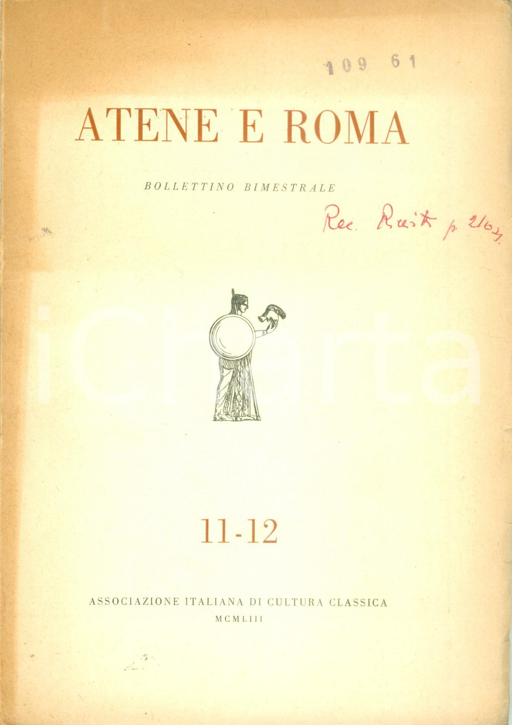 Libro, pubblicazione d epoca 1953 ATENE E ROMA Commemorazioni di Ettore BIGNONE Rivista INTONSA 1