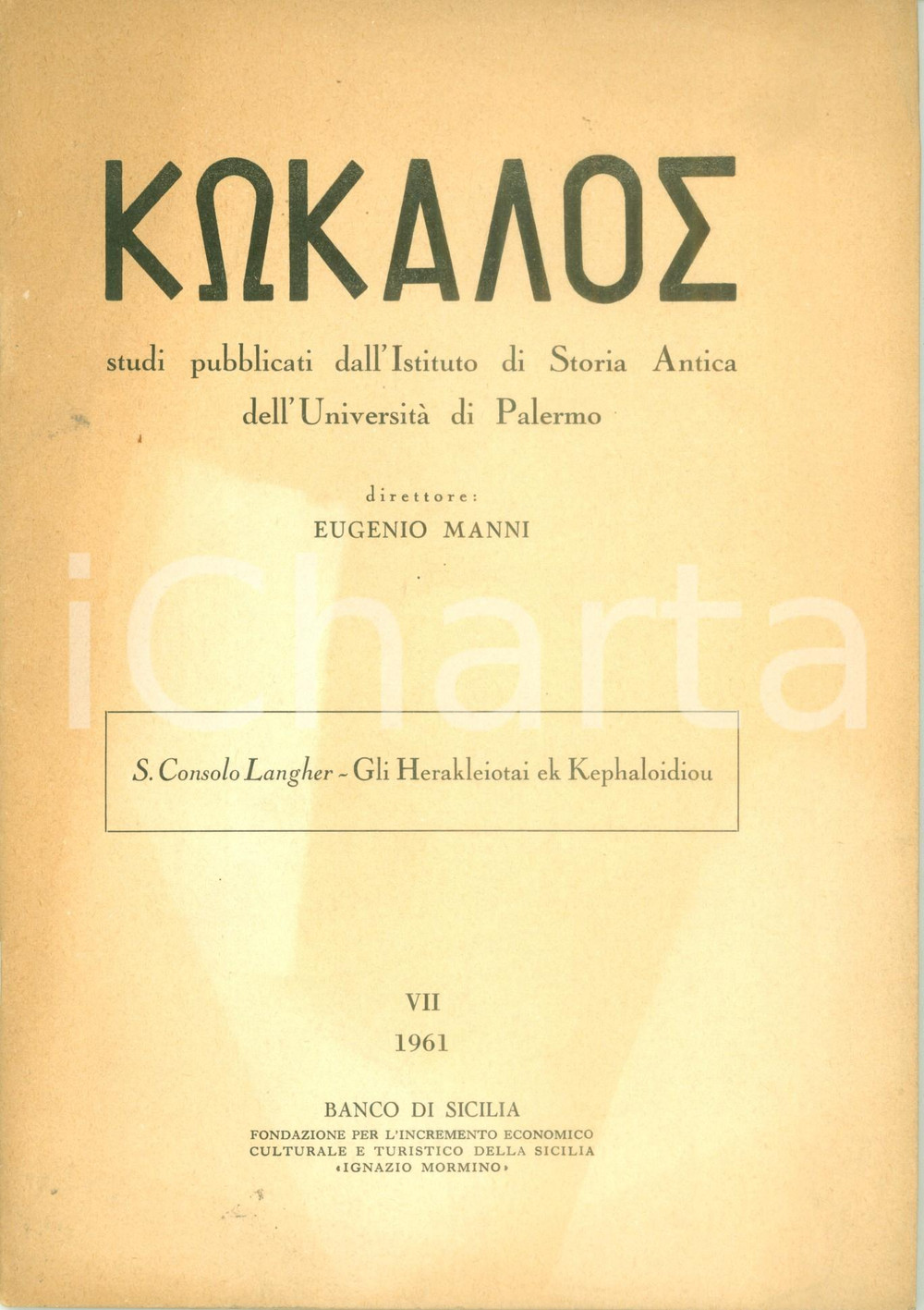 Libro, pubblicazione d epoca 1961 Sebastiana CONSOLO LANGHER Gli Herakleiotai ek Kephaloidiou Estratto 1
