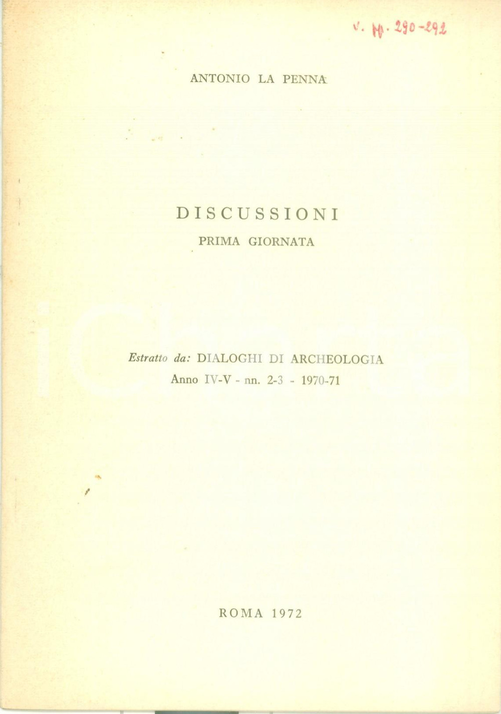 Libro, pubblicazione d epoca 1972 Antonio LA PENNA Discussioni Dialoghi di archeologia Prima giornata 1