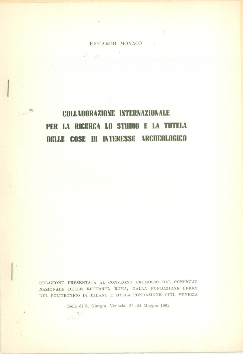 Libro, pubblicazione d epoca 1962 Riccardo MONACO Collaborazione internazionale ricerca studio archeologico 1
