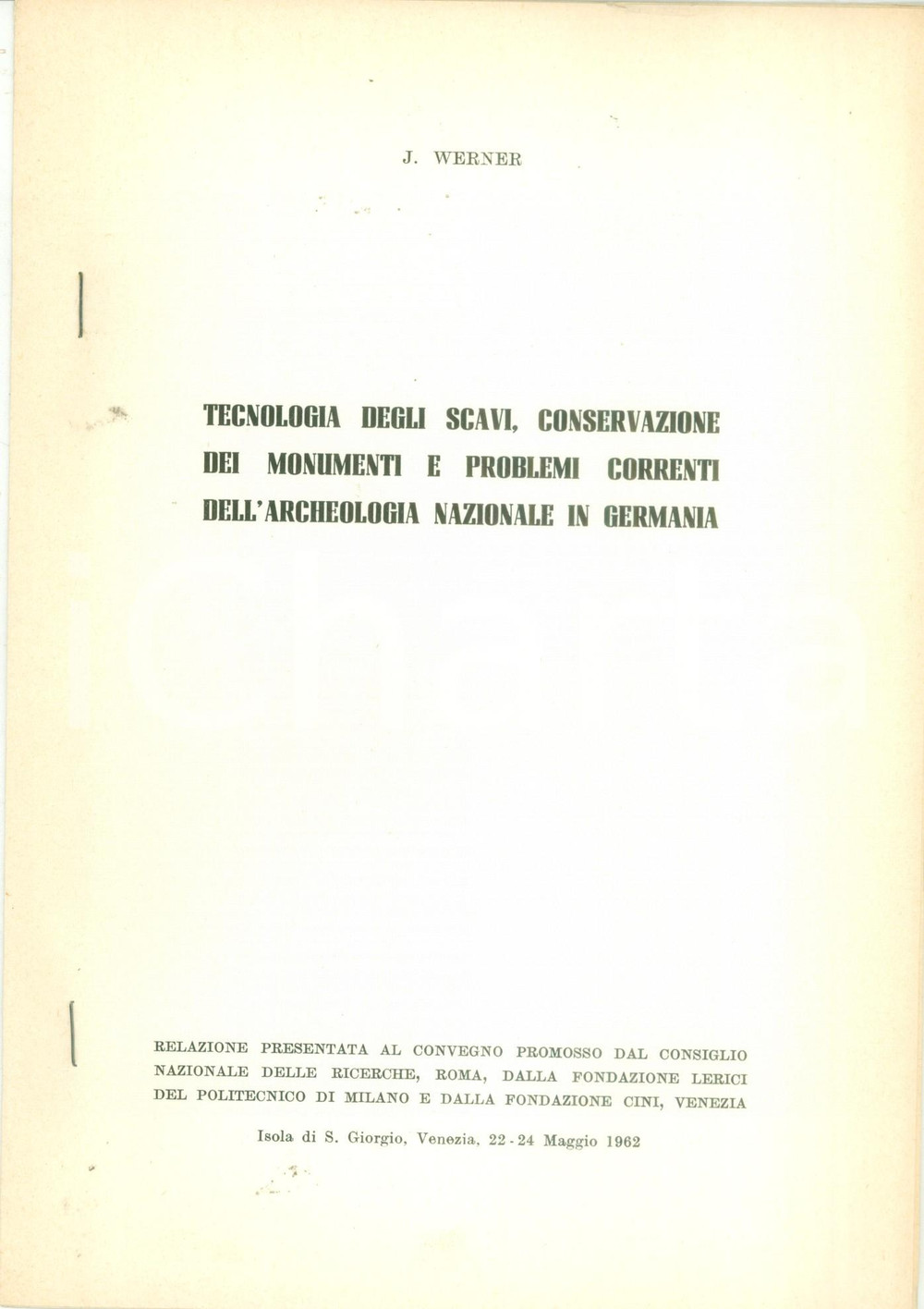 Libro, pubblicazione d epoca 1962 Joachim WERNER Tecnologia scavi problemi archeologia nazionale in GERMANIA 1