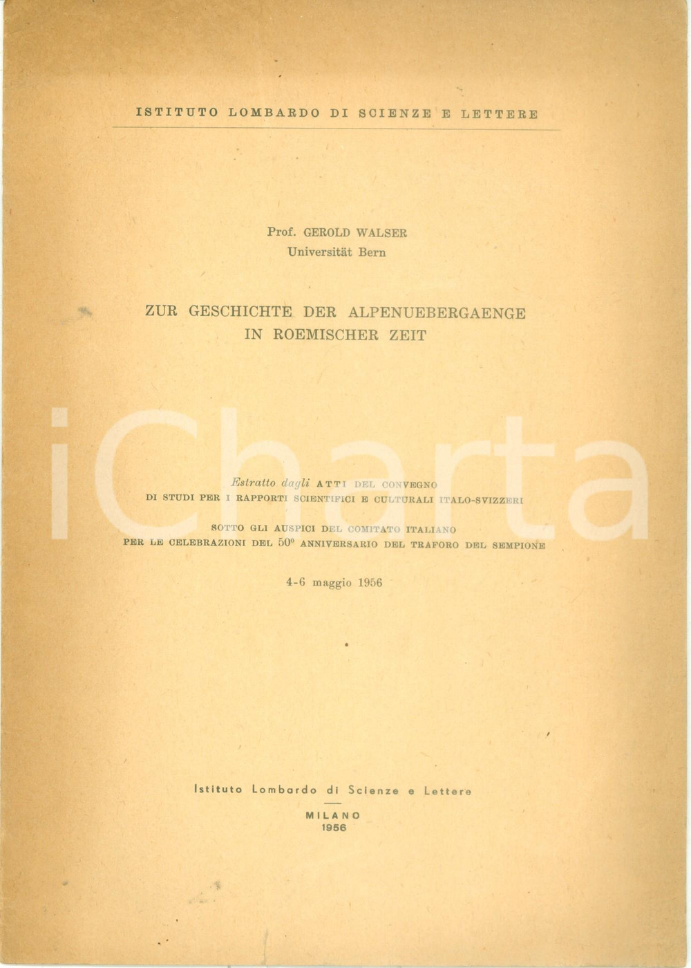 Libro, pubblicazione d epoca 1956 Gerold WALSER Zur Geschichte der Alpenuebergaenge in Roemischer Zeit 1