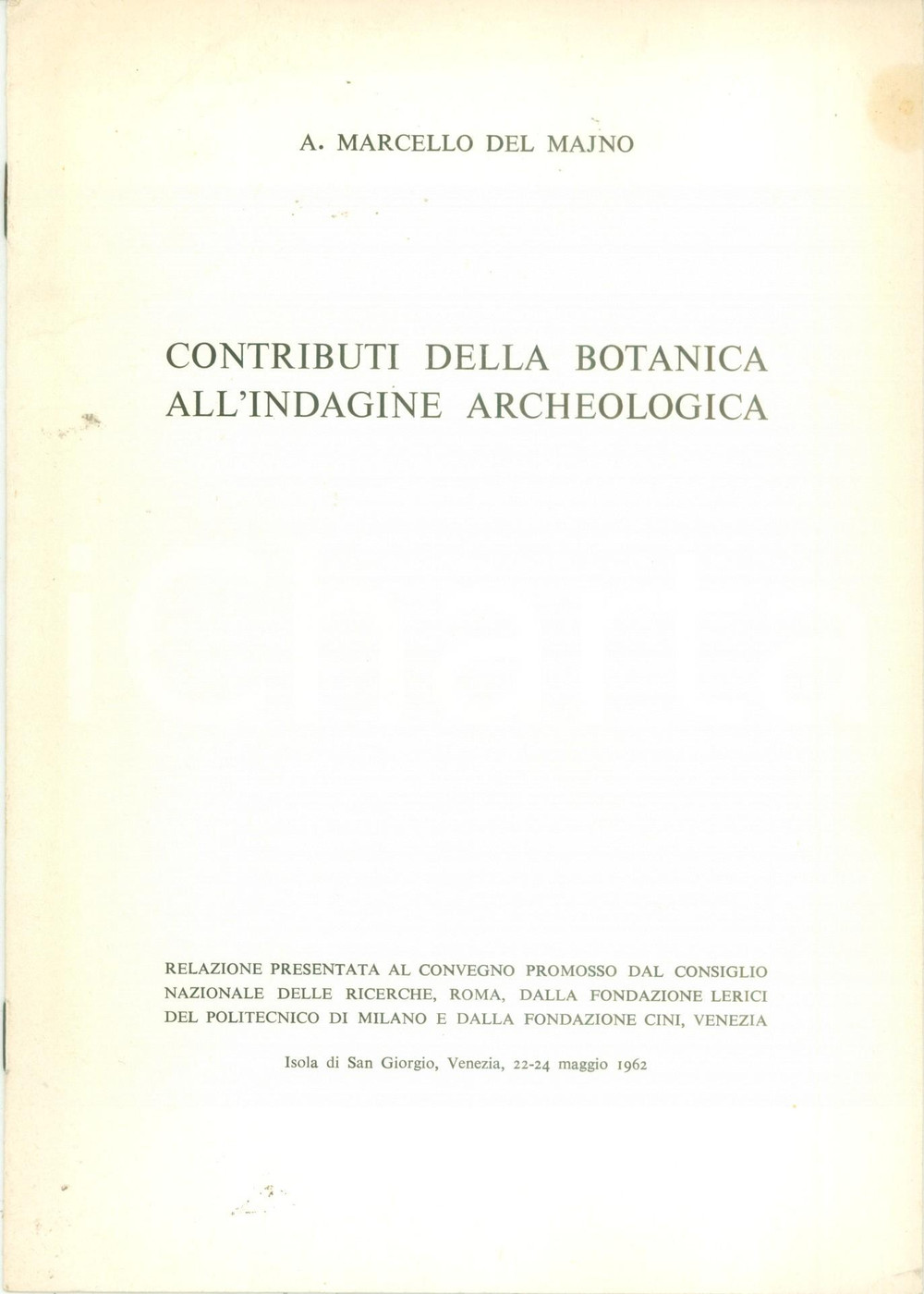 Libro, pubblicazione d epoca 1962 Alessandro MARCELLO DEL MAJNO Contributi botanica a indagine archeologica 1