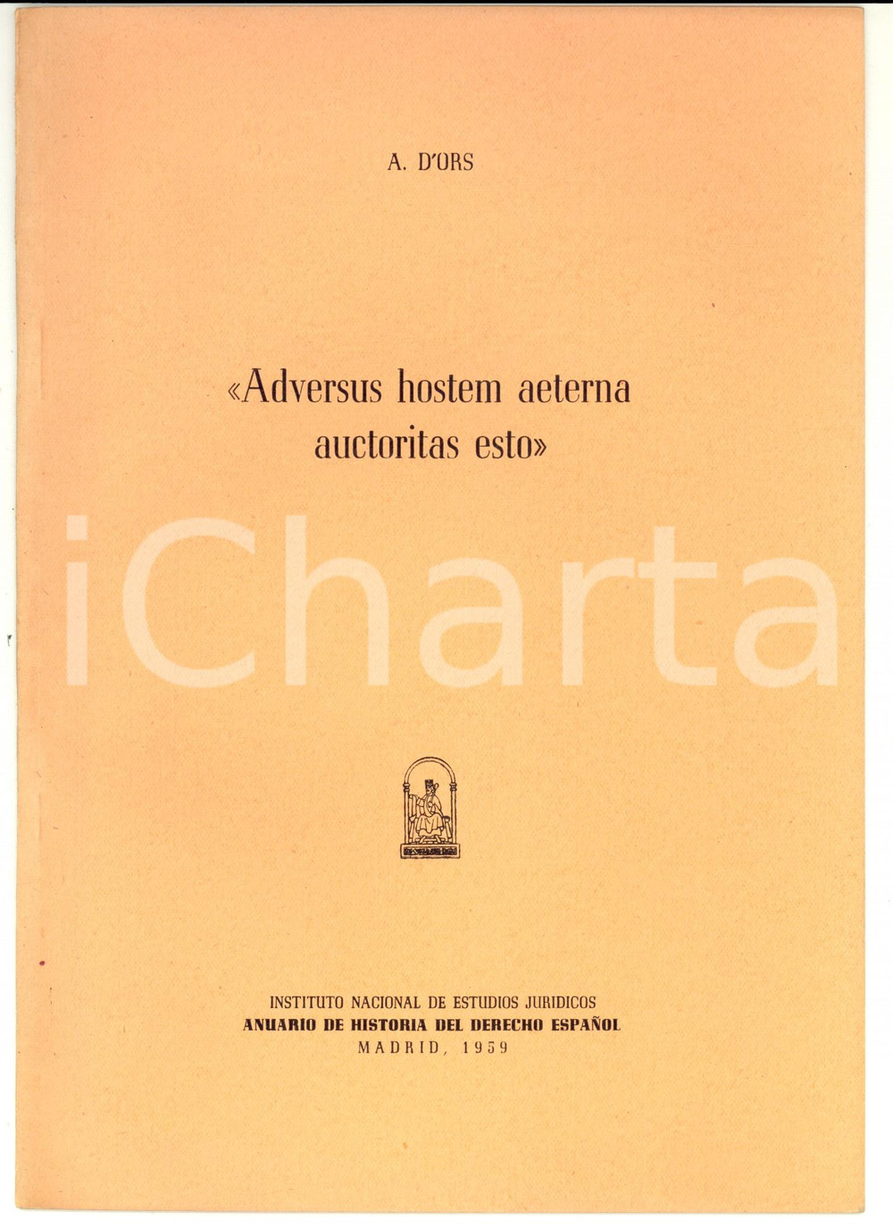 Libro, pubblicazione d epoca 1959 Alvaro D ORS Adversus hostem aeterna auctoritas esto Estudios juridicos 1