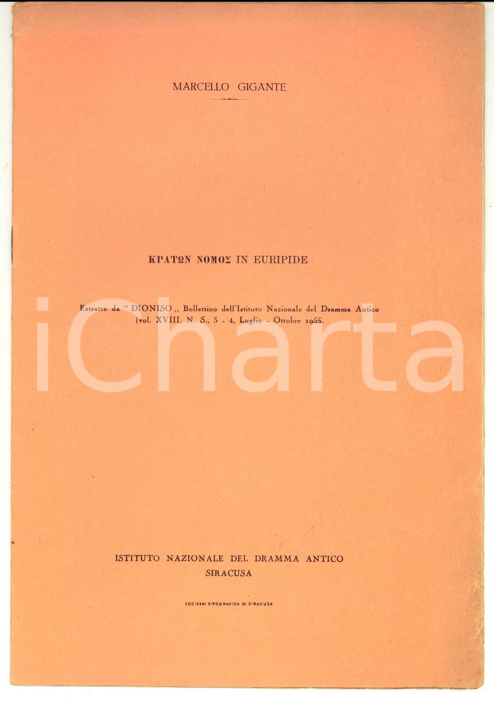Libro, pubblicazione d epoca 1955 Marcello GIGANTE Kraton Nomos in Euripide Dramma Antico SIRACUSA 1