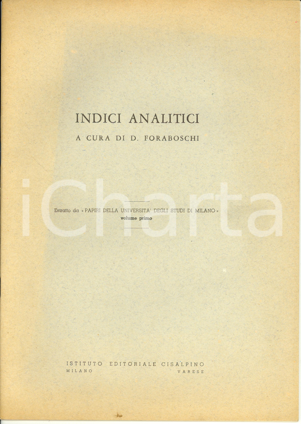 Libro, pubblicazione d epoca 1966 Daniele FORABOSCHI Indici Analitici da Papiri UniversitÃ  Studi Milano 1