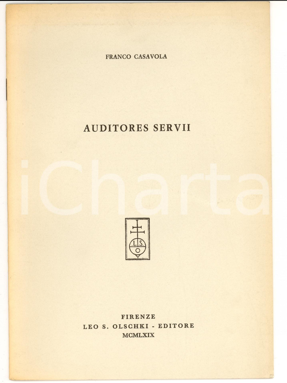 Libro, pubblicazione d epoca 1969 Franco CASAVOLA Auditores Servii Leo OLSCHKI Editore 1