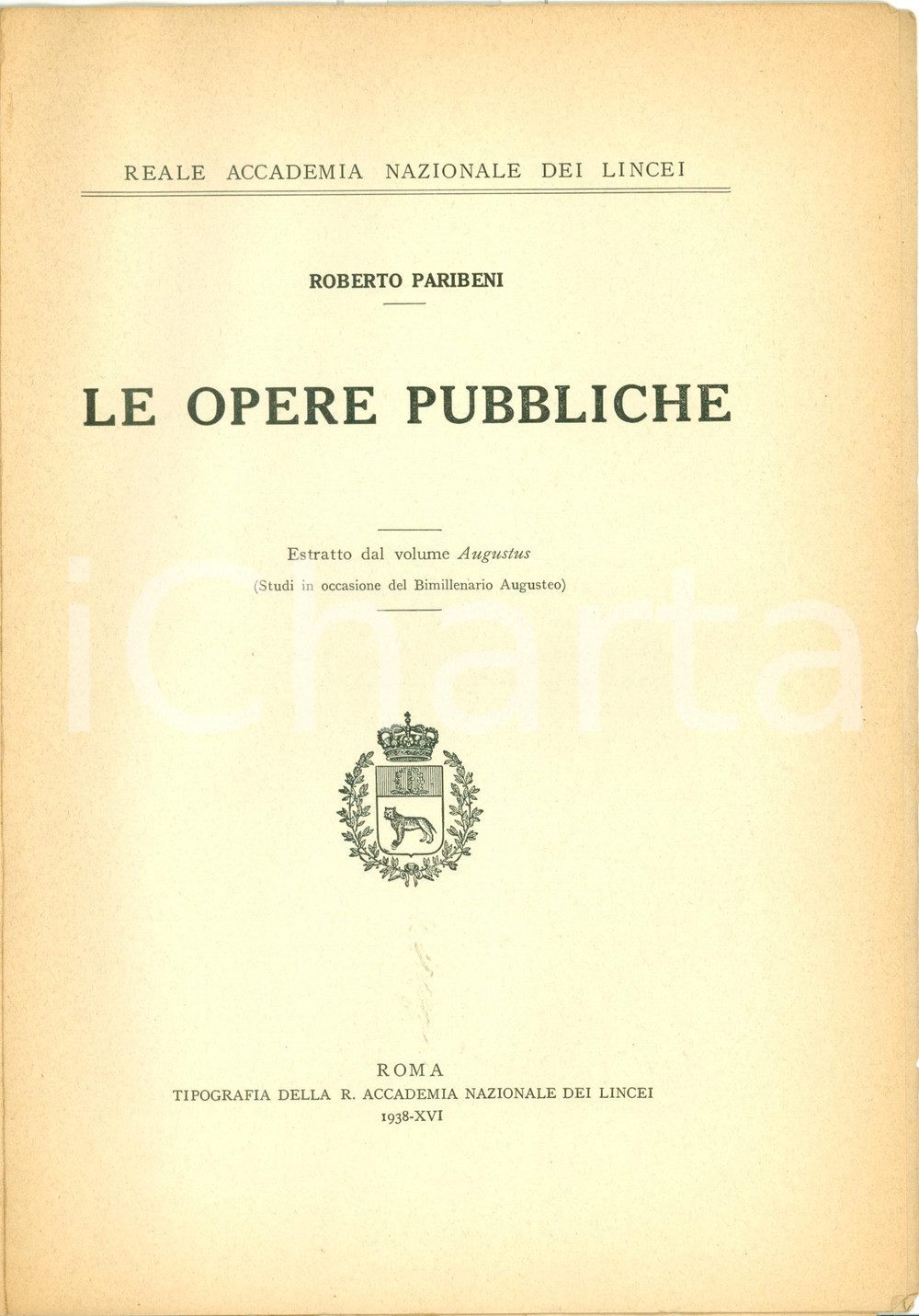Libro, pubblicazione d epoca 1938 Roberto PARIBENI Le opere pubbliche Bimillenario AUGUSTO Accademia LINCEI 1