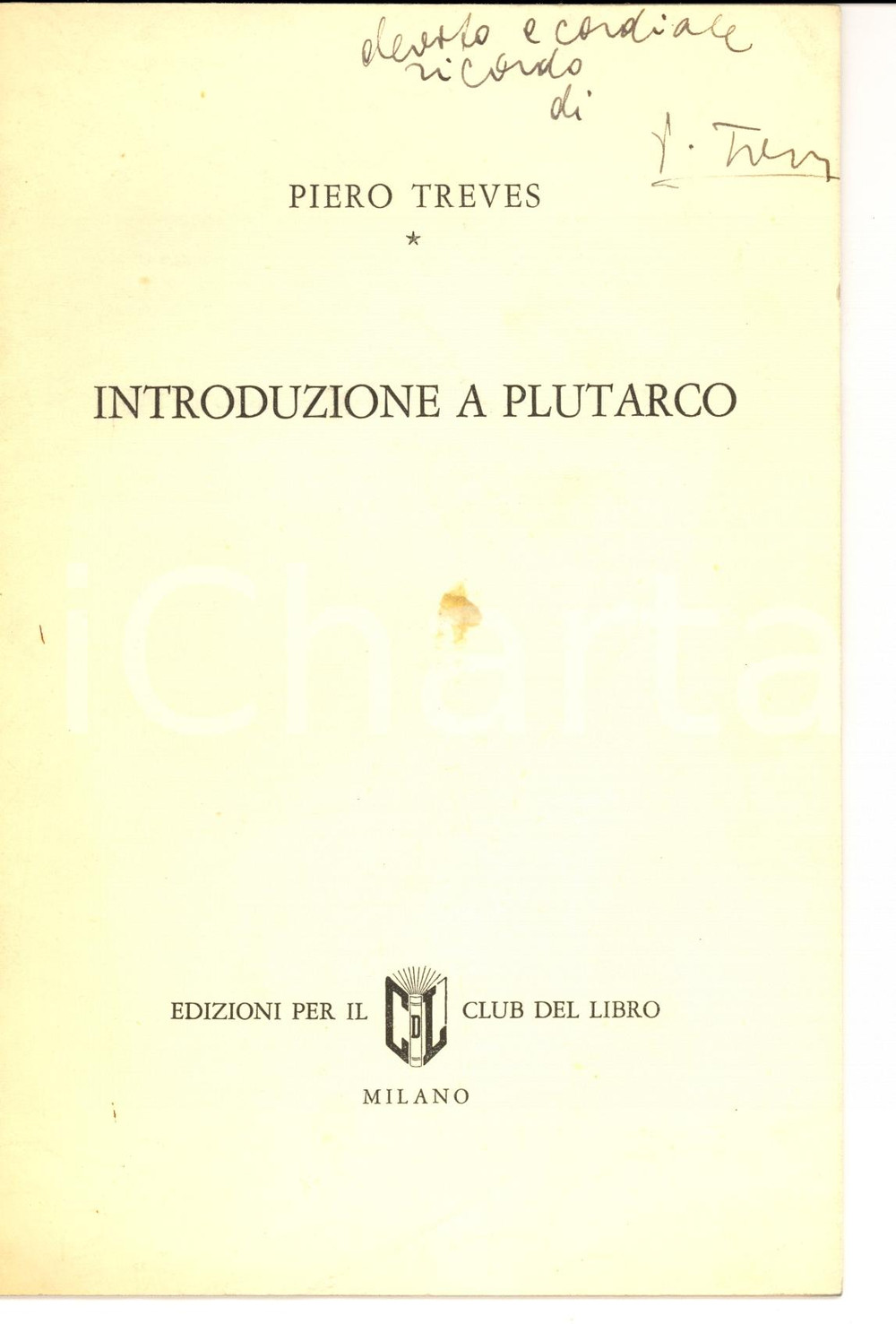 Libro, pubblicazione d epoca 1958 Piero TREVES Introduzione a PLUTARCO Autografo 1