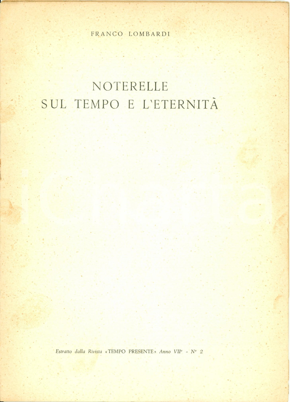 Libro, pubblicazione d epoca 1963 Franco LOMBARDI Noterelle sul tempo e l eternità TEMPO PRESENTE Opuscolo 1