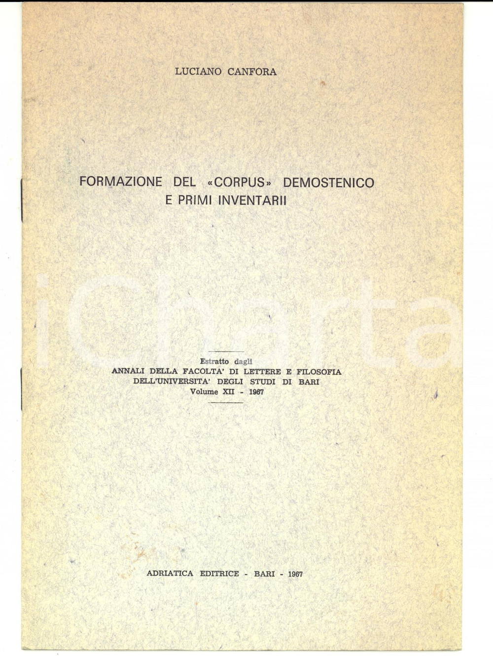 Libro, pubblicazione d epoca 1967 Luciano CANFORA Formazione corpus demostenico e primi inventari 1