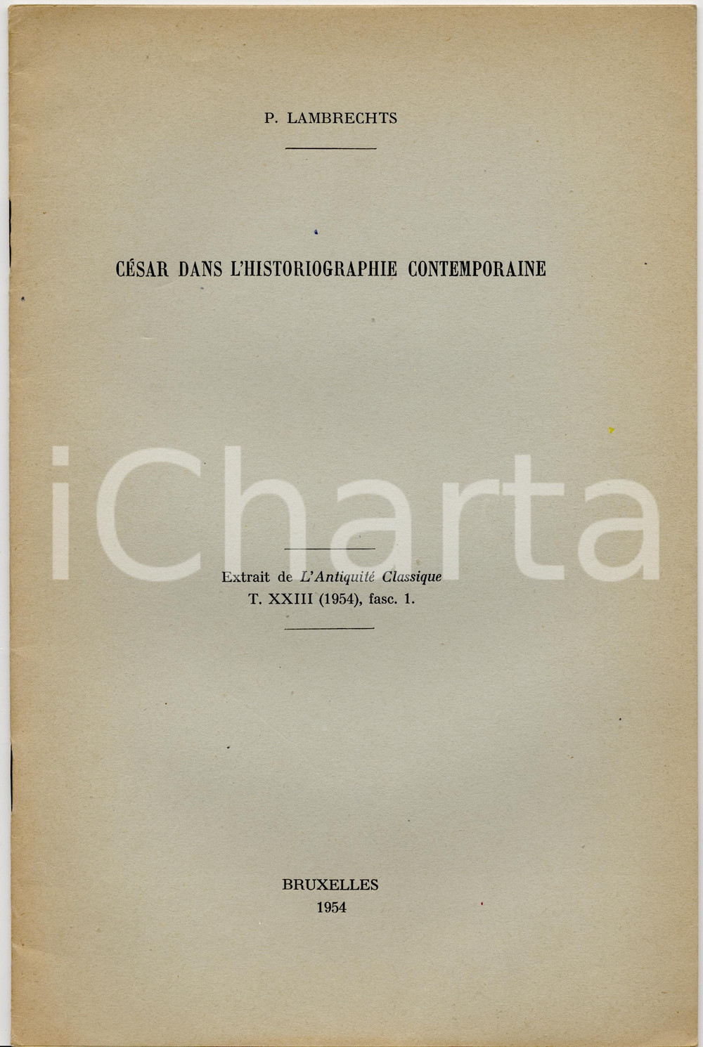 Libro, pubblicazione d epoca 1954 Pierre LAMBRECHTS CÃ©sar dans l historiographie contemporaine 1